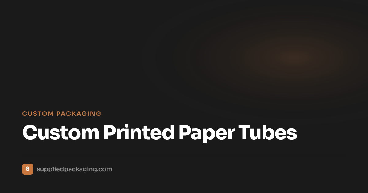 Custom Printed Paper Tubes UK | Sustainable Packaging | Supplied